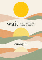 Book cover for Wait: A Love Letter to Those in Despair