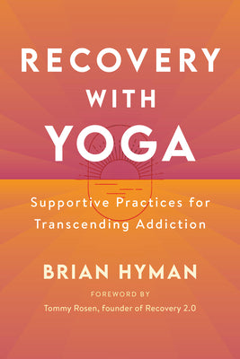 Book cover for Recovery with Yoga: Supportive Practices for Transcending Addiction