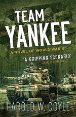 Book cover for Team Yankee: A Novel of World War III (Revised and Expanded)