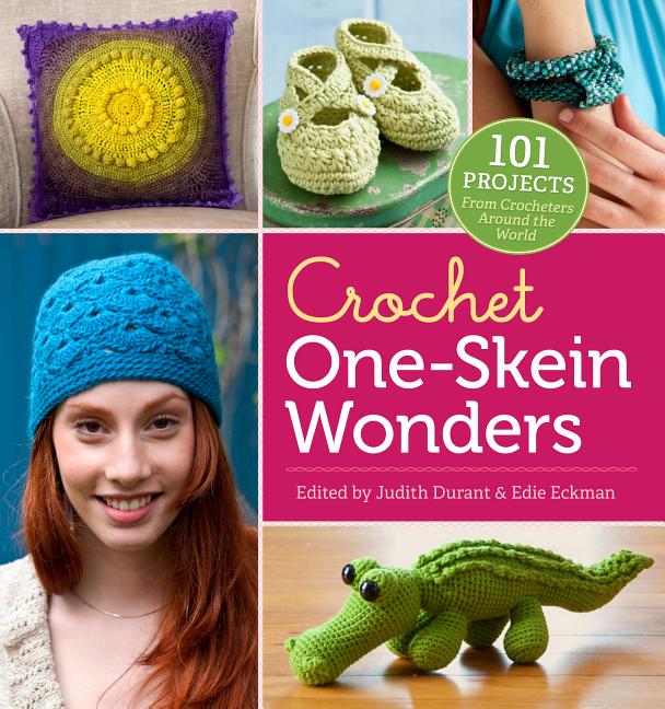 Book cover for Crochet One-Skein Wonders(r): 101 Projects from Crocheters Around the World