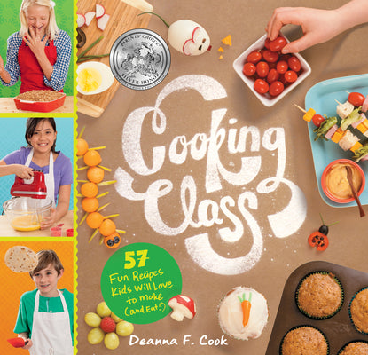 Book cover for Cooking Class: 57 Fun Recipes Kids Will Love to Make (and Eat!)