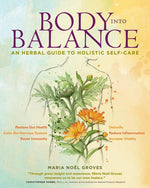 Book cover for Body Into Balance: An Herbal Guide to Holistic Self-Care