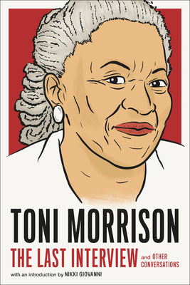 Book cover for Toni Morrison: The Last Interview: And Other Conversations