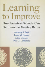 Book cover for Learning to Improve: How America's Schools Can Get Better at Getting Better