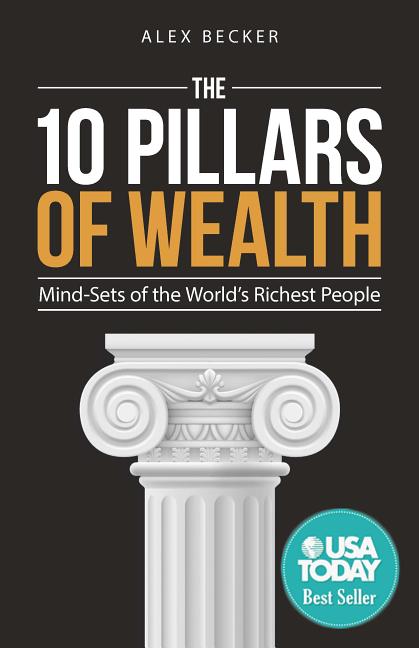 Book cover for 10 Pillars of Wealth: Mind-Sets of the World's Richest People