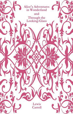 Book cover for Alice's Adventures in Wonderland and Through the Looking-Glass