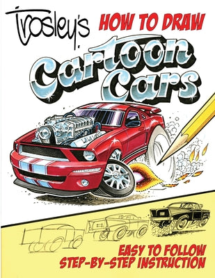 Book cover for Trosley's How to Draw Cartoon Cars