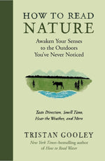 Book cover for How to Read Nature: Awaken Your Senses to the Outdoors You've Never Noticed
