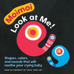 Book cover for Moimoi - Look at Me!: A High Contrast, High Color Board Book with Shapes, Colors, and Sounds to Soothe Your Crying Baby