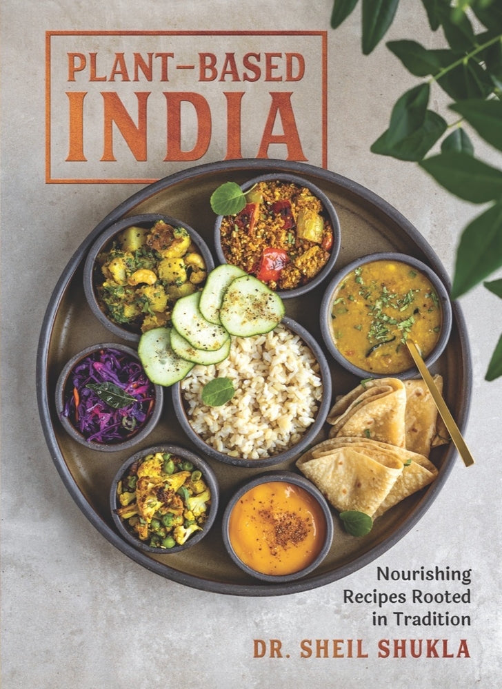 Book cover for Plant-Based India: Nourishing Recipes Rooted in Tradition