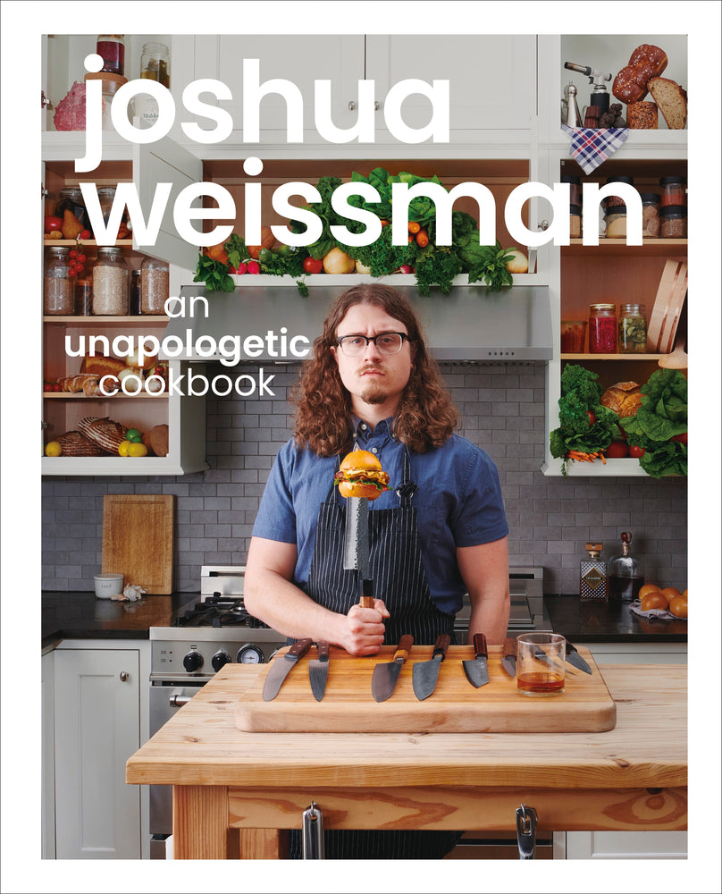 Book cover for Joshua Weissman: An Unapologetic Cookbook. #1 New York Times Bestseller