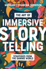 Book cover for Art of Immersive Storytelling: Strategies from the Gaming World