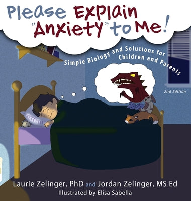 Book cover for Please Explain Anxiety to Me! Simple Biology and Solutions for Children and Parents