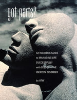 Book cover for Got Parts?: an Insider's Guide to Managing Life Successfully with Dissociative Identity Disorder
