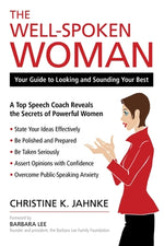 Book cover for The Well-Spoken Woman: Your Guide to Looking and Sounding Your Best