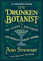 Book cover for The Drunken Botanist: The Plants That Create the World's Great Drinks: 10th Anniversary Edition