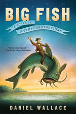 Book cover for Big Fish: A Novel of Mythic Proportions