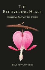 Book cover for The Recovering Heart: Emotional Sobriety for Women