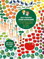 Book cover for In the Vegetable Garden: My Nature Sticker Activity Book (Ages 5 and Up, with 102 Stickers, 24 Activities, and 1 Quiz)