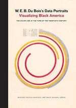 Book cover for W. E. B. Du Bois's Data Portraits: Visualizing Black America