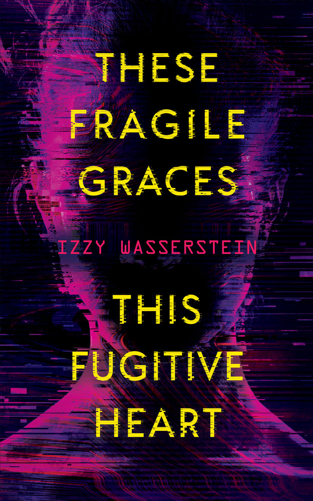 Book cover for These Fragile Graces, This Fugitive Heart