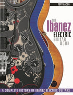Book cover for Ibanez Electric Guitar Book: A Complete History of Ibanez Electric Guitars