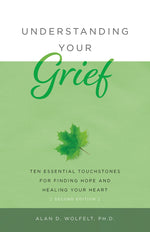 Book cover for Understanding Your Grief: Ten Essential Touchstones for Finding Hope and Healing Your Heart