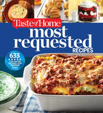 Book cover for Taste of Home Most Requested Recipes: 633 Top-Rated Recipes with Easy Step-By-Step Instructions