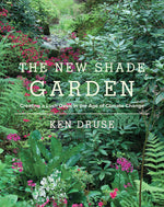 Book cover for The New Shade Garden: Creating a Lush Oasis in the Age of Climate Change