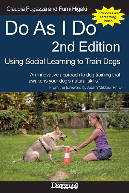 Book cover for Do As I Do 2nd Edition: Using Social Learning to Train Dogs