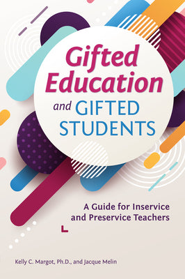 Book cover for Gifted Education and Gifted Students: A Guide for Inservice and Preservice Teachers