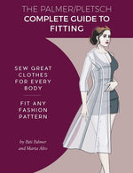 Book cover for The Palmer Pletsch Complete Guide to Fitting: Sew Great Clothes for Every Body. Fit Any Fashion Pattern