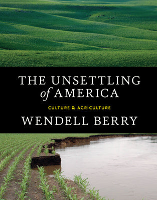 Book cover for The Unsettling of America: Culture & Agriculture