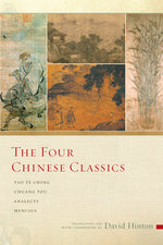 Book cover for The Four Chinese Classics: Tao Te Ching, Chuang Tzu, Analects, Mencius