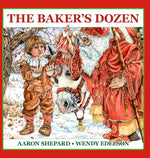 Book cover for Baker's Dozen: A Saint Nicholas Tale, with Bonus Cookie Recipe and Pattern for St. Nicholas Christmas Cookies (Special Edition)
