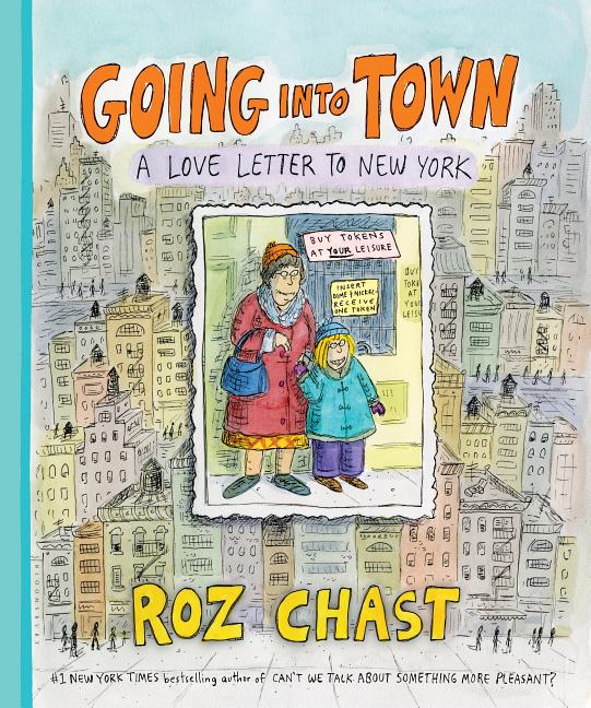 Book cover for Going Into Town: A Love Letter to New York