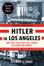 Book cover for Hitler in Los Angeles: How Jews Foiled Nazi Plots Against Hollywood and America