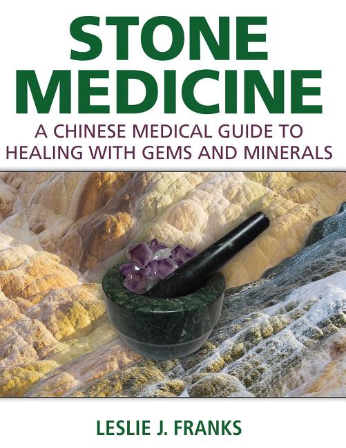 Book cover for Stone Medicine: A Chinese Medical Guide to Healing with Gems and Minerals