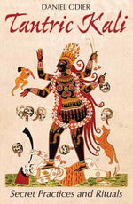 Book cover for Tantric Kali: Secret Practices and Rituals
