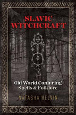 Book cover for Slavic Witchcraft: Old World Conjuring Spells and Folklore