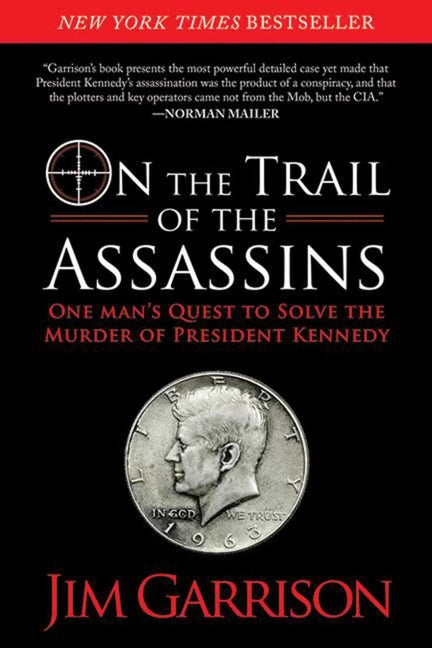 Book cover for On the Trail of the Assassins: One Man's Quest to Solve the Murder of President Kennedy
