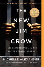 Book cover for The New Jim Crow: Mass Incarceration in the Age of Colorblindness