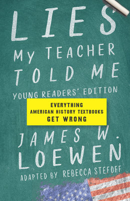 Book cover for Lies My Teacher Told Me: Everything American History Textbooks Get Wrong