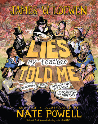 Book cover for Lies My Teacher Told Me: A Graphic Adaptation