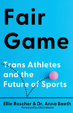 Book cover for Fair Game: Trans Athletes and the Future of Sports