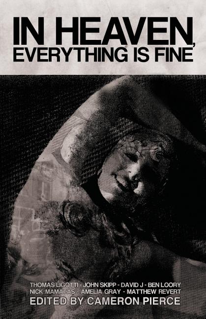 Book cover for In Heaven, Everything Is Fine: Fiction Inspired by David Lynch