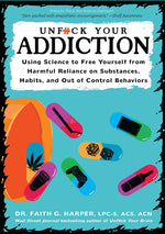 Book cover for Unfuck Your Addiction: Using Science to Free Yourself from Harmful Reliance on Substances, Habits, and Out of Control Behaviors