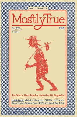 Book cover for Mostly True: The West's Most Popular Hobo Graffiti Magazine