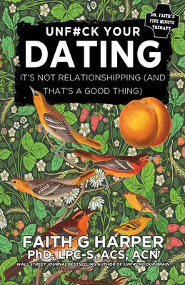 Book cover for Unfuck Your Dating: It's Not Relationshipping (and That's a Good Thing)