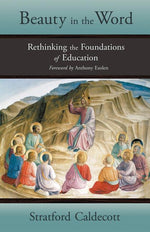 Book cover for Beauty in the Word: Rethinking the Foundations of Education